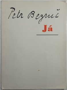 Já - Petr Bezruč