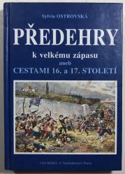Předehry k velkému zápasu aneb cestami 16. a 17. století - 