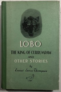 Lobo the King of Currumpaw and Other Stories