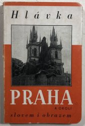 Praha a okolí slovem i obrazem  - 