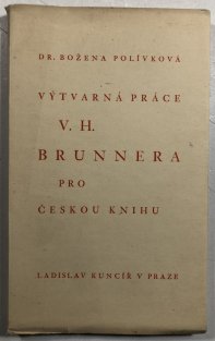 Výtvarná práce V.H. Brunnera pro českou knihu