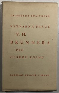 Výtvarná práce V.H.Brunnera pro českou knihu