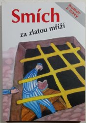 Smích za zlatou mříží - 