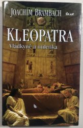 Kleopatra: Vládkyně a milenka - 