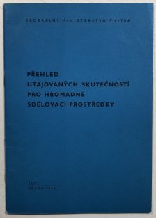 Přehled utajovaných skutečností pro hromadné sdělovací prostředky