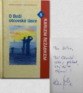 O Boží otcovské lásce s Karlem Řežábkem