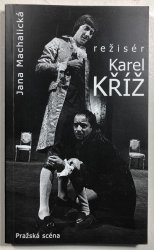 Režisér Karel Kříž - 