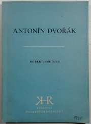 Antonín Dvořák  - O místo a význam dvořákova skladatelského díla v českém hudebním vývoji