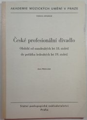 České profesiónální divadlo - Období od osmdesátých let 18. století do počátku let 19. století - 