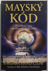 Mayský kód - Zrychlení času a probuzení mysli světa