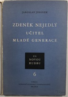 Zdeněk Nejedlý učitel mladé generace - za novou hudbu 6 
