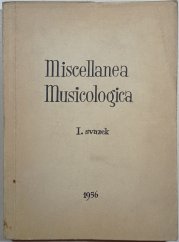 Miscellanea Musicologica I.svazek 1956 - 