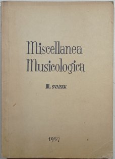 Miscellanea Musicologica III.svazek 1957
