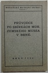 Průvodce po sbírkách Moravského zemského musea v Brně - 