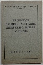 Průvodce po sbírkách Moravského zemského musea v Brně - 