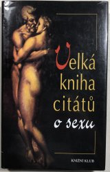 Velká kniha citátu o sexu - 