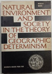 Natural Environment and Society in the Theory of Geographic Determinism - 