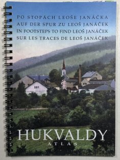 Po stopách Leoše Janáčka - Hukvaldy atlas (vícejazyčné)
