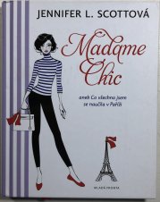 Madame Chic aneb Co všechno jsem se naučila v Paříži - 
