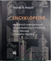 Encyklopedie moderních evangelických  (a starokatolických) kostelů Čech, Moravy a českého Slezska - 
