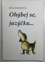 Ohýbej se, jazýčku... - 