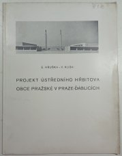 Projekt ústředního hřbitova obce pražské v Praze-Ďáblicích - 