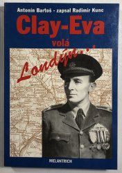 Clay-Eva volá Londýn - Hlášení z let 1939-1945