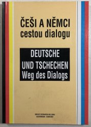 Češi a němci cestou dialogu (česky, německy) - 