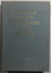 Povědomí tradice v novodobé české kultuře. Doba Bedřicha Smetany - 