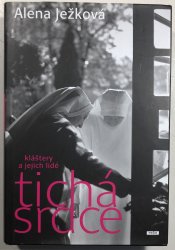 Tichá srdce – kláštery a jejich lidé - 