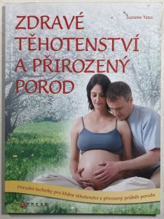 Zdravé těhotenství a přirozený porod