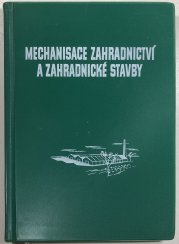 Mechanisace zahradnictví a zahradnické stavby - 