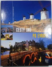 Cesty snů po Evropě - 