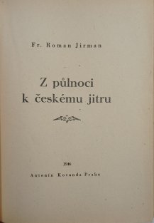 Filosofický triptych / Z půlnoci k českému jitru