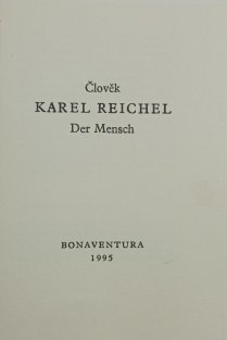 Člověk Karel Reichel - Der Mensch