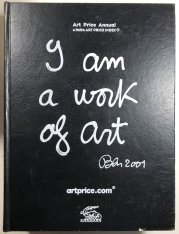Art Price Annual & Falk's Art Price Index : I am a work of art 2001 - 