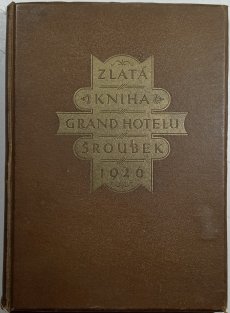 Zlatá kniha Grand hotelu Šroubek