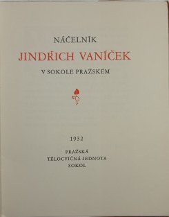 Náčelník Jindřich Vaníček v Sokole Pražském