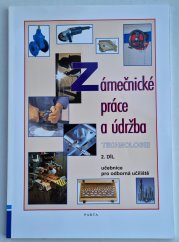 Zámečnické práce a údržba - Technologie 2. díl - učebnice pro odborné učiliště