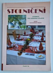 Stolničení - Obor kuchařské práce - učebnice pro odborná učiliště