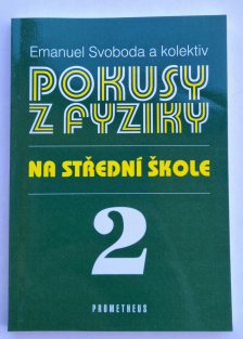 Pokusy z fyziky na střední škole 2