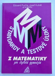 Standardy a testové úlohy z matematiky pro čtyřletá gymnázia