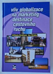 Vliv globalizace na marketing destinace cestovního ruchu - 