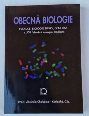Obecná biologie - Evoluce, biologie buňky, genetika. S 558 řešenými testovými otázkami. 