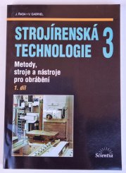 Strojírenská technologie 3/1 - Metody, stroje a nástroje pro obrábění