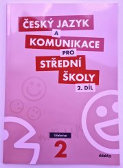 Český jazyk a komunikace pro SŠ - 2. díl ( učebnice ) - 