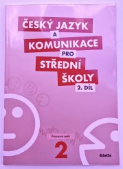 Český jazyk a komunikace pro SŠ - 2. díl ( pracovní sešit ) - 