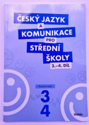Český jazyk a komunikace pro SŠ - 3. - 4. díl ( pracovní sešit ) - 