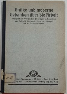 Antike und moderne Gedanken über die Arbeit: dargestellt am Problem der Arbeit beim hl. Augustinus