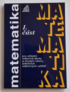 Matematika pro SOŠ a studijní obory SOU 1. část